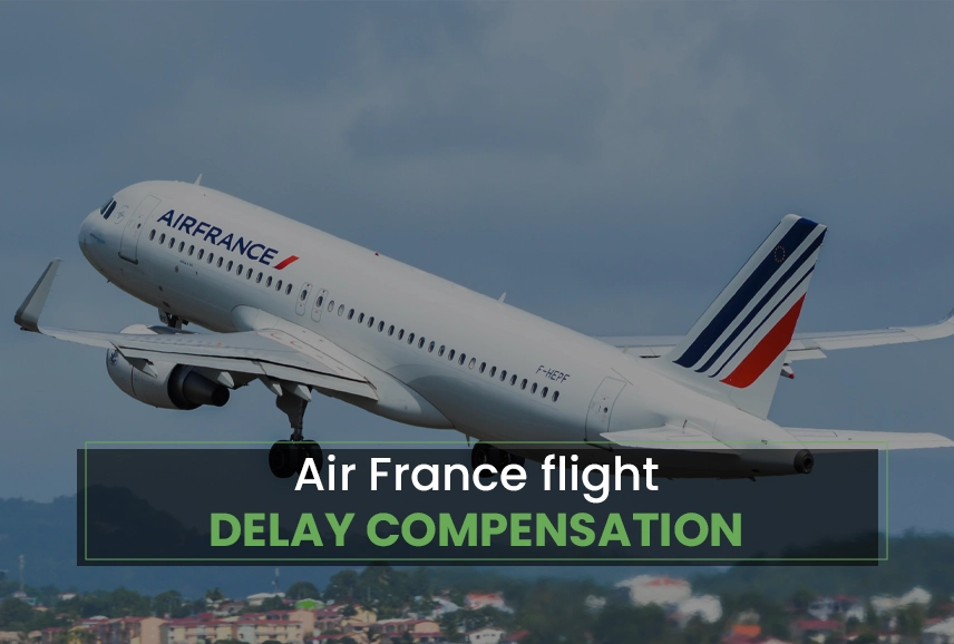 Air France Flight Delay Compensation