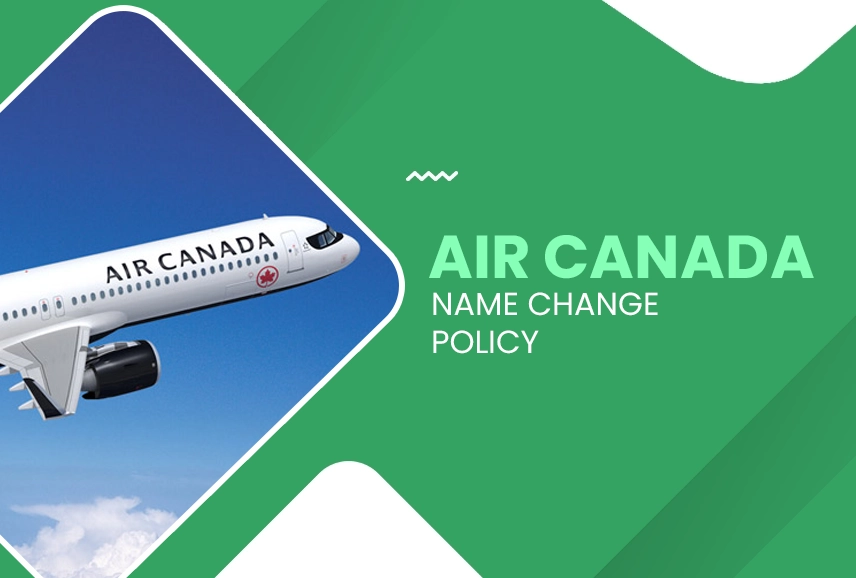 Air Canada Airlines Name Change Policy