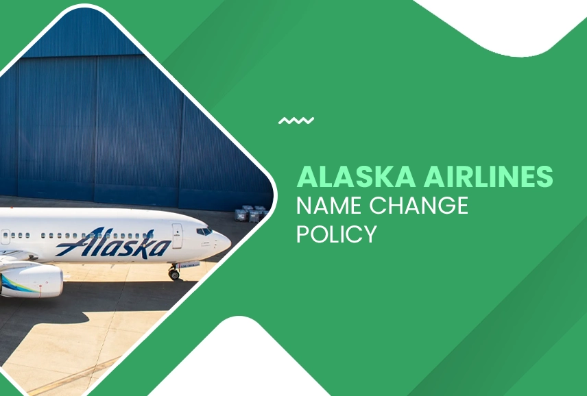 Alaska Airlines Name Change Policy