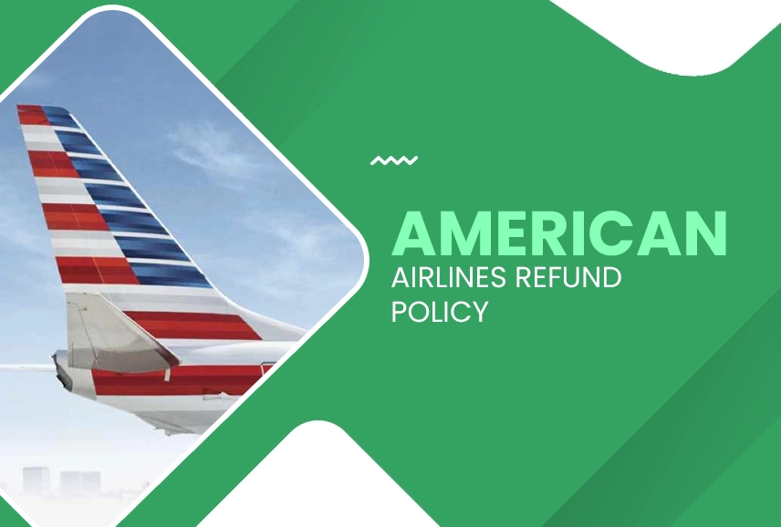 American Airlines Refund Policy