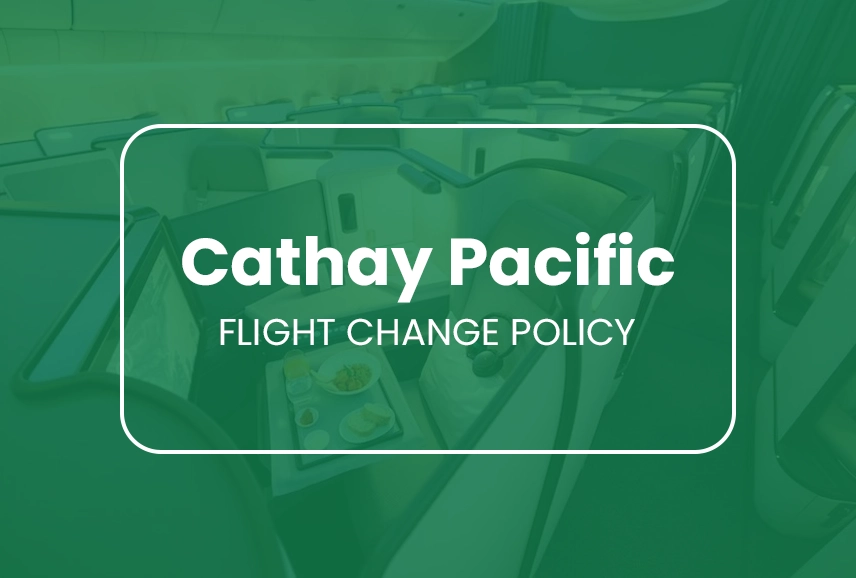 Cathay Pacific Flight Change Policy