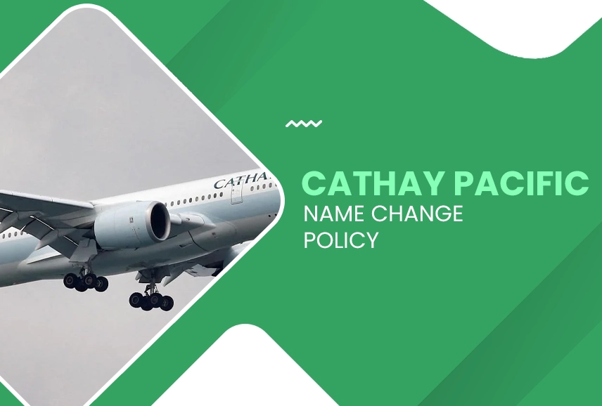 Cathay Pacific Name Change Policy