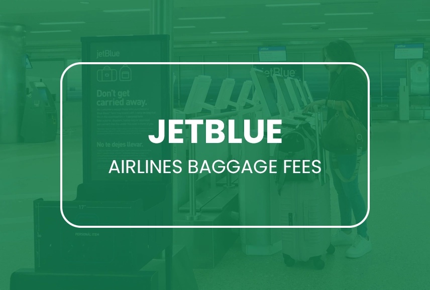 JetBlue Airlines Baggage Fees