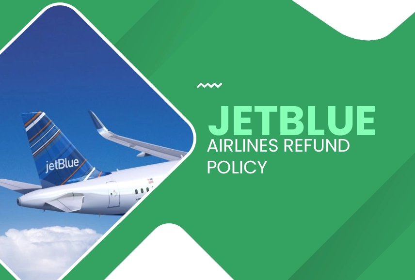 JetBlue Airlines Refund Policy